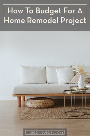 How To Budget &amp; Fund A Home Remodel Project In 2025